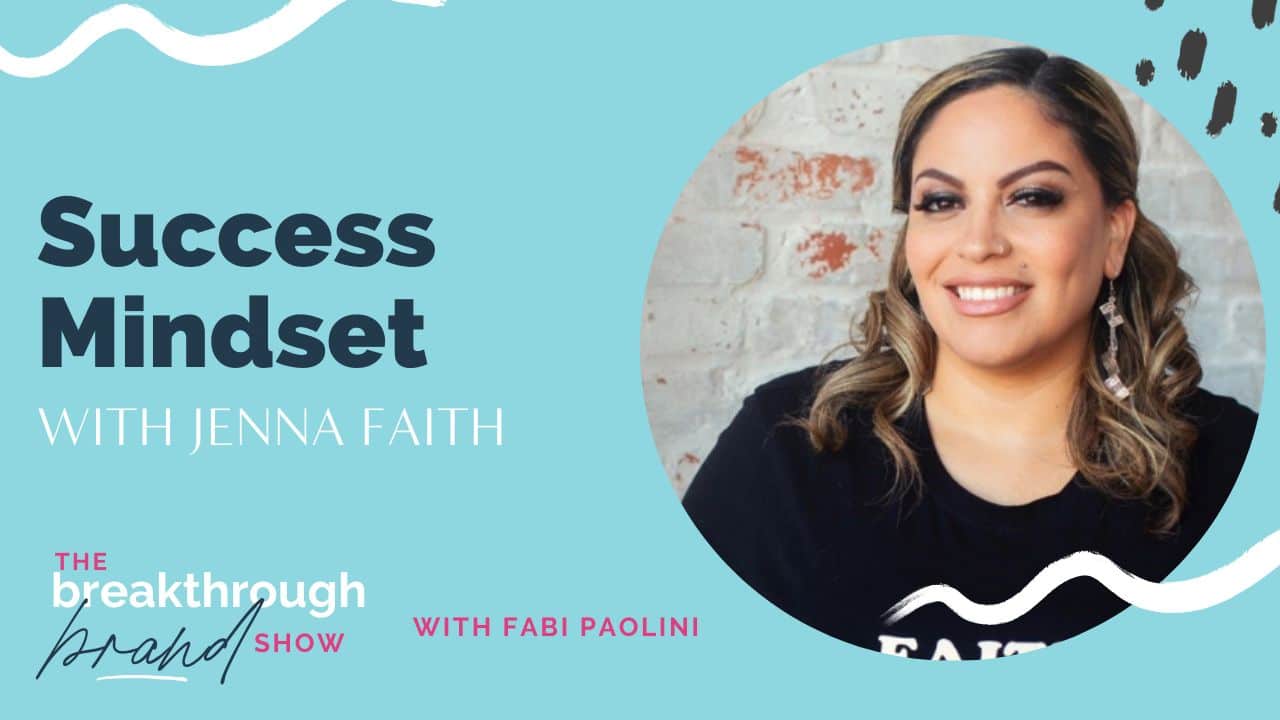 Ep 011 Success Mindset With Jenna Faith Fabi Paolini